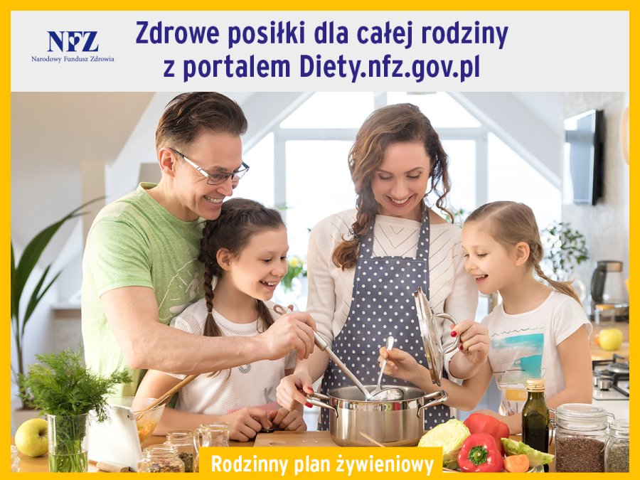 Zdrowe posiłki dla całej rodziny znajdziesz na stronie www.diety.nfz.gov.pl