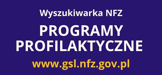 Wyszukiwarka programów profilaktycznych NFZ www.gsl.nfz.gov.pl