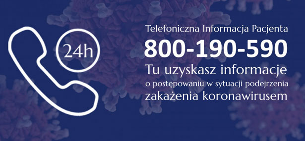Telefoniczna Informacja Pacjenta - Całodobowa infolinia 800190590